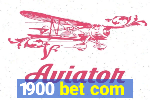 1900 bet com